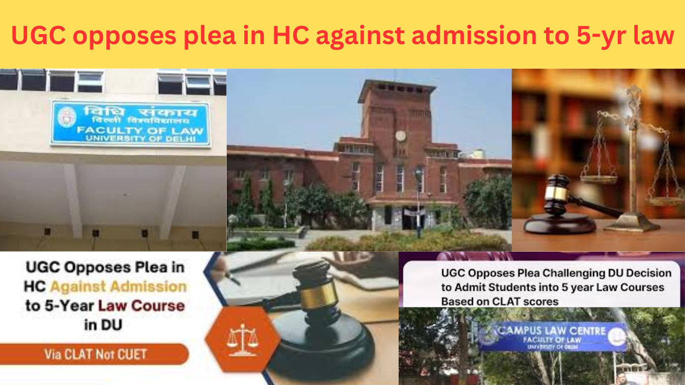 UGC opposes plea in HC against admission to 5-yr law